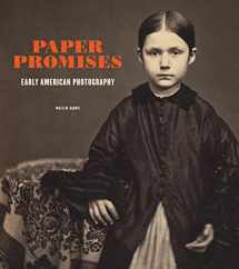 9781606065495-1606065491-Paper Promises: Early American Photography