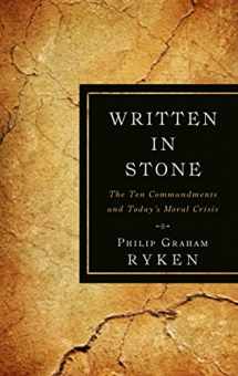 9781596382060-1596382066-Written in Stone: The Ten Commandments and Today’s Moral Crisis