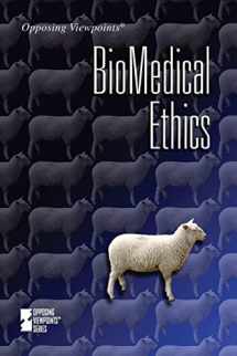 9780737737387-0737737387-Biomedical Ethics (Opposing Viewpoints)