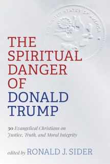 9781725271791-1725271796-The Spiritual Danger of Donald Trump