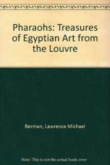 9780940717312-094071731X-Pharaohs: Treasures of Egyptian Art from the Louvre