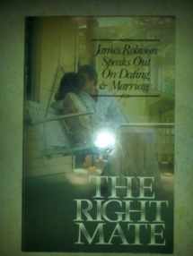 9780842355995-0842355995-The Right Mate: James Robison Speaks Out on Dating & Marriage