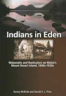 9780892728046-0892728043-Indians in Eden: Wabanakis and Rusticators on Maine's Mt. Desert Island