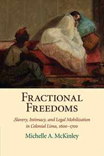 9781316620106-1316620107-Fractional Freedoms: Slavery, Intimacy, and Legal Mobilization in Colonial Lima, 1600–1700 (Studies in Legal History)