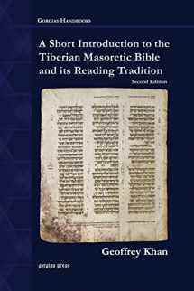 9781463202460-1463202466-A Short Introduction to the Tiberian Masoretic Bible and its Reading Tradition (Gorgias Handbooks)