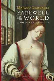 9780745662459-0745662455-Farewell to the World: A History of Suicide
