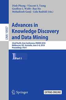 9783319930336-3319930338-Advances in Knowledge Discovery and Data Mining: 22nd Pacific-Asia Conference, PAKDD 2018, Melbourne, VIC, Australia, June 3-6, 2018, Proceedings, Part I (Lecture Notes in Computer Science, 10937)
