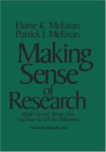 9780761977070-0761977074-Making Sense of Research: What′s Good, What′s Not, and How To Tell the Difference