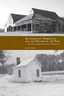 9781572338517-1572338512-Archaeology, Narrative, and the Politics of the Past: The View from Southern Maryland