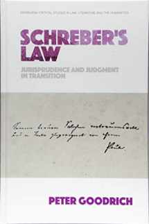 9781474426565-1474426565-Schreber's Law: Jurisprudence and Judgment in Transition (Edinburgh Critical Studies in Law, Literature and the Humanities)