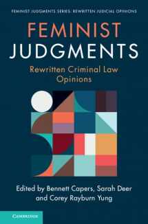 9781316515112-1316515117-Feminist Judgments: Rewritten Criminal Law Opinions (Feminist Judgment Series: Rewritten Judicial Opinions)