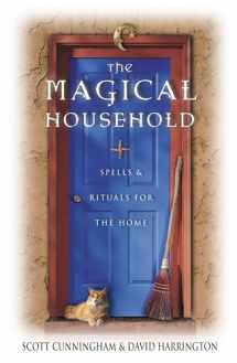9780875421247-0875421245-The Magical Household: Spells & Rituals for the Home (Llewellyn's Practical Magick)