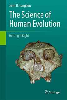 9783319415840-3319415840-The Science of Human Evolution: Getting it Right