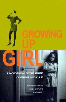 9780814793831-0814793835-Growing Up Girl: Psycho-Social Explorations of Class and Gender (Qualitative Studies in Psychology, 16)
