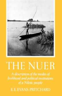 9780195003222-0195003225-The Nuer: A Description of the Modes of Livelihood and Political Institutions of a Nilotic People