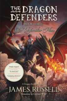 9780473435301-0473435306-The Dragon Defenders - Book Three: An Unfamiliar Place (The Dragon Defenders: the runaway phenomenon junior fiction series)