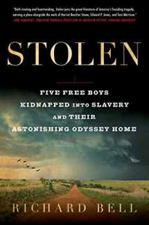 9781501169434-1501169432-Stolen: Five Free Boys Kidnapped into Slavery and Their Astonishing Odyssey Home