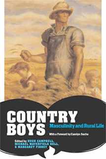 9780271028750-0271028750-Country Boys: Masculinity and Rural Life (Rural Studies)