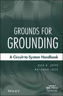 9780471660088-0471660086-Grounds for Grounding: A Circuit-to-System Handbook