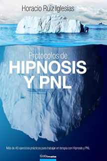 9788416030415-8416030413-Protocolos de Hipnosis y PNL: Más de 40 ejercicios prácticos para trabajar en terapia con Hipnosis y Programación Neuro–Lingüística (PNL) (Spanish Edition)