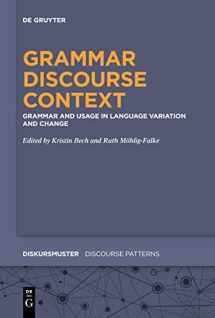 9783110778113-3110778114-Grammar – Discourse – Context: Grammar and Usage in Language Variation and Change (Diskursmuster / Discourse Patterns, 23)