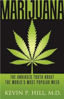 9781616495596-1616495596-Marijuana: The Unbiased Truth about the World's Most Popular Weed (1)