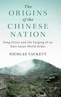 9781107196773-1107196779-The Origins of the Chinese Nation: Song China and the Forging of an East Asian World Order