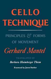 9780253210050-0253210054-CELLO TECHNIQUE: Principles and Forms of Movement