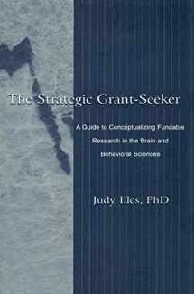 9780805829792-0805829792-The Strategic Grant-seeker: A Guide To Conceptualizing Fundable Research in the Brain and Behavioral Sciences