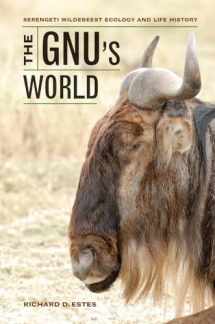 9780520273184-0520273184-The Gnu's World: Serengeti Wildebeest Ecology and Life History
