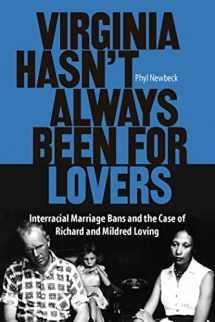 9780809328574-0809328577-Virginia Hasn't Always Been for Lovers: Interracial Marriage Bans and the Case of Richard and Mildred Loving