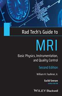 9781119508571-1119508576-Rad Tech's Guide to MRI: Basic Physics, Instrumentation, and Quality Control (Rad Tech's Guides)