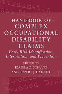 9780387224510-0387224513-Handbook of Complex Occupational Disability Claims: Early Risk Identification, Intervention, and Prevention