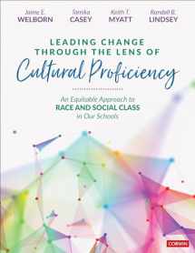 9781071823699-1071823698-Leading Change Through the Lens of Cultural Proficiency: An Equitable Approach to Race and Social Class in Our Schools
