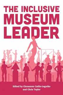 9781538152249-153815224X-The Inclusive Museum Leader (American Alliance of Museums)