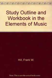 9780697036087-0697036081-Study Outline and Workbook in the Elements of Music