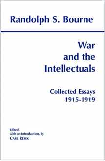9780872205000-0872205002-War and the Intellectuals: Collected Essays, 1915-1919 (Bourne)