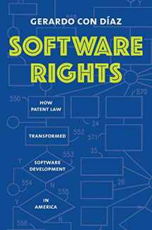 9780300228397-0300228392-Software Rights: How Patent Law Transformed Software Development in America
