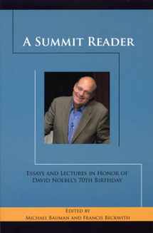 9780936163406-0936163402-A Summit Reader: Essays and Lectures in Honor of David Noebel's 70th Birthday