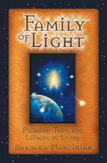 9781879181472-1879181479-Family of Light: Pleiadian Tales and Lessons in Living