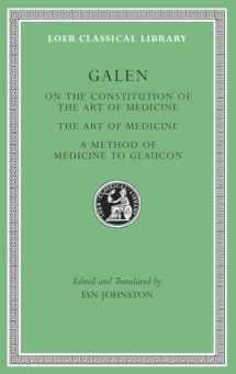 9780674997004-067499700X-On the Constitution of the Art of Medicine. The Art of Medicine. A Method of Medicine to Glaucon (Loeb Classical Library)