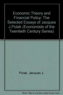 9781852789367-1852789360-ECONOMIC THEORY AND FINANCIAL POLICY: The Selected Essays of Jacques J. Polak (Economists of the Twentieth Century series)