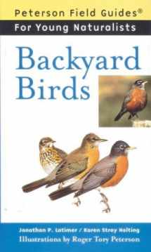 9780395952108-0395952107-Backyard Birds (Peterson Field Guides for Young Naturalists)