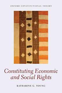 9780198727897-0198727895-Constituting Economic and Social Rights (Oxford Constitutional Theory)