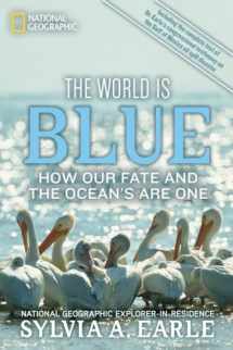 9781426206399-1426206399-World Is Blue, The: How Our Fate and the Ocean's Are One