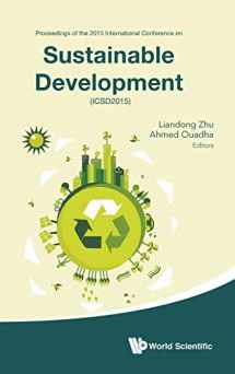 9789814749909-9814749907-SUSTAINABLE DEVELOPMENT - PROCEEDINGS OF THE 2015 INTERNATIONAL CONFERENCE (ICSD2015)