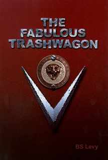 9780964210752-0964210754-The Fabulous Trashwagon (The Last Open Road)
