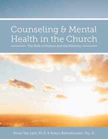 9781516528257-1516528255-Counseling and Mental Health in the Church: The Role of Pastors and the Ministry