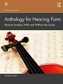 9780367703882-0367703882-Anthology for Hearing Form: Musical Analysis With and Without the Score