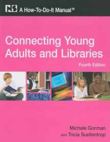 9781555706654-1555706657-Connecting Young Adults and Libraries: A How-To-Do-It Manual, 4th Edition (How-to-Do-It Manuals) (How-to-do-it Manuals, 167)